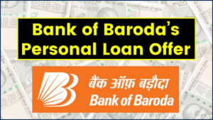 Bank of Baroda’s Personal Loan Offer: How Much Will Your ₹5 Lakh Loan EMI Be Over 5 Years? Find Out Now! 4 Bank of Baroda’s Personal Loan Offer