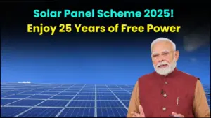 Solar Panel Scheme 2025: Get Panels on Your Roof for Just ₹500 and Enjoy 25 Years of Free Power 11 Solar Panel Scheme 2025
