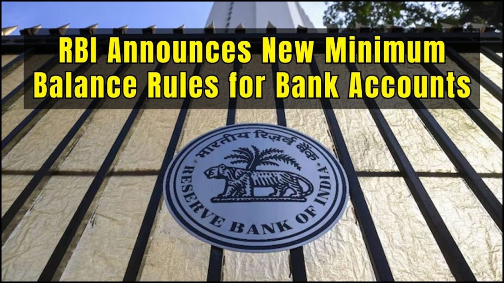 RBI Announces New Minimum Balance Rules for Bank Accounts