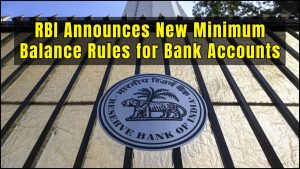 RBI Announces New Minimum Balance Rules for Bank Accounts