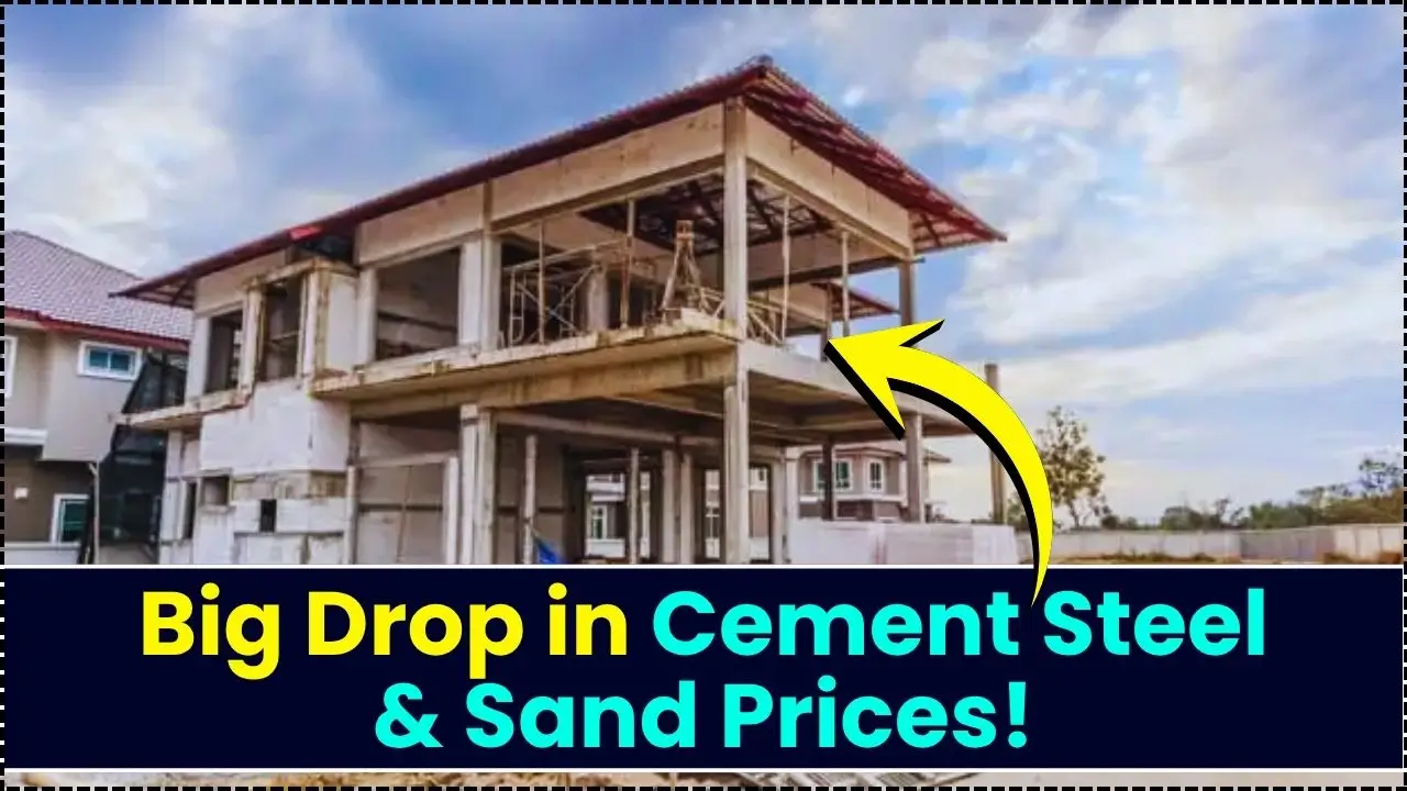 Big Drop in Cement Steel & Sand Prices