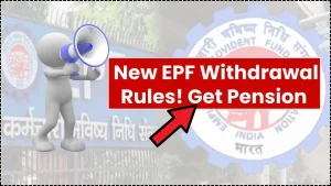 EPFO Pension Rule Overhauled: Get Pension After Just 1 Month of Work – 10-Year Requirement Scrapped! 5 EPFO Pension Rule
