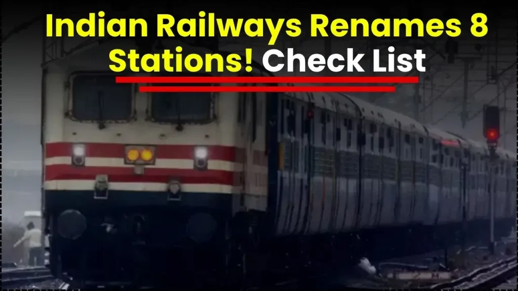 Indian Railways Renames 8 Stations — Check the Updated List of New Names 1 Indian Railways Renames 8 Stations
