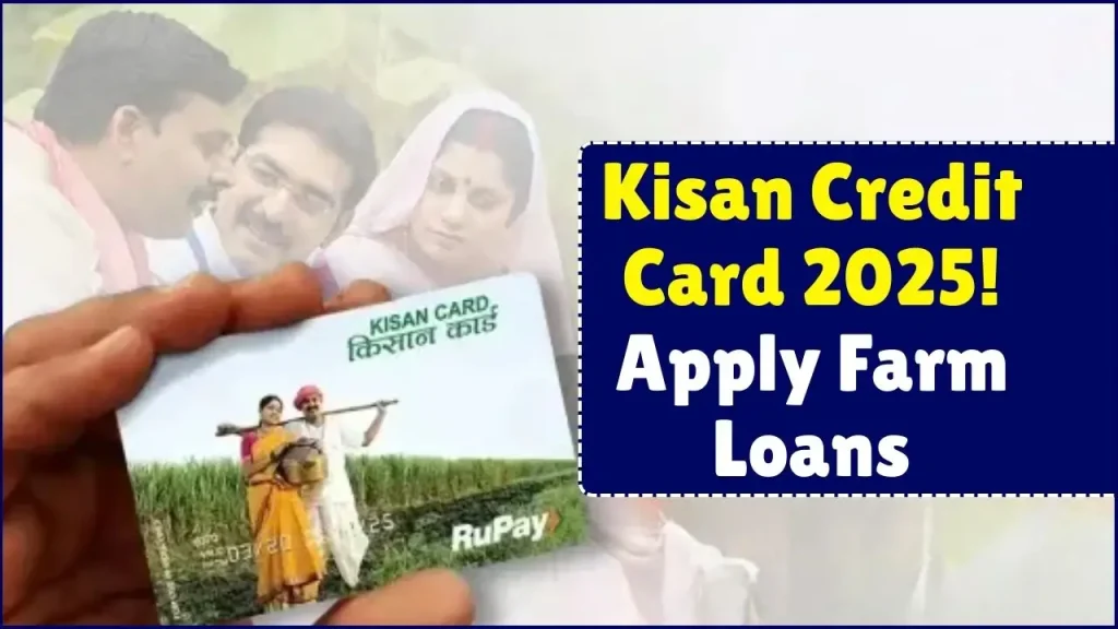 Kisan Credit Card 2025