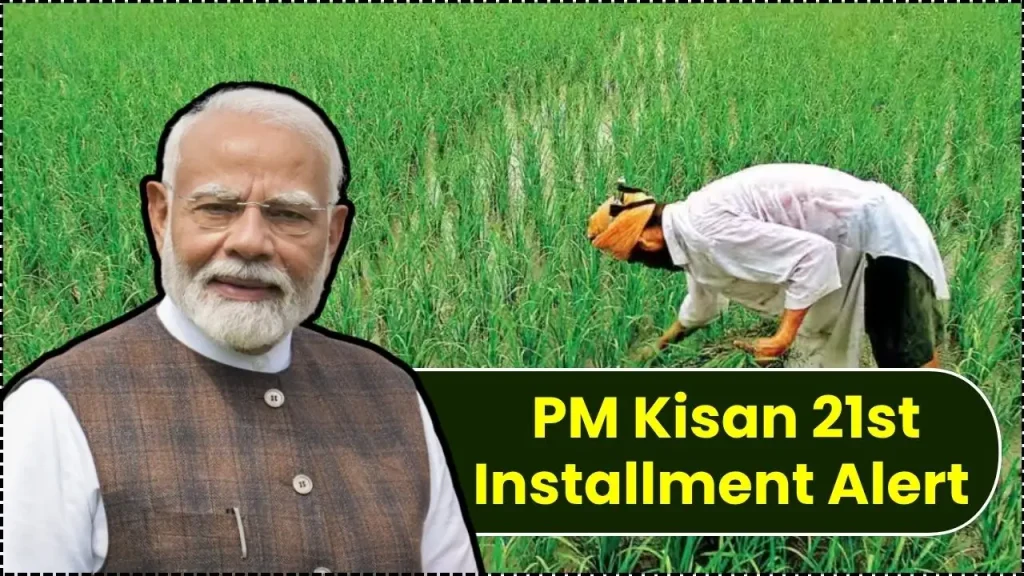 PM Kisan 21st Installment Alert — Farmers Set to Receive ₹4,000 Soon, Check When It You’ll get in Your Account 1 PM Kisan 21st Installment Alert