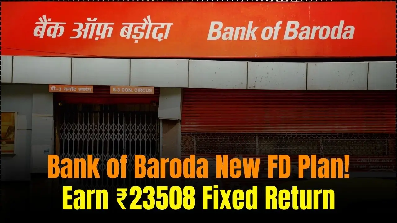 Bank of Baroda Introduces New FD Plan