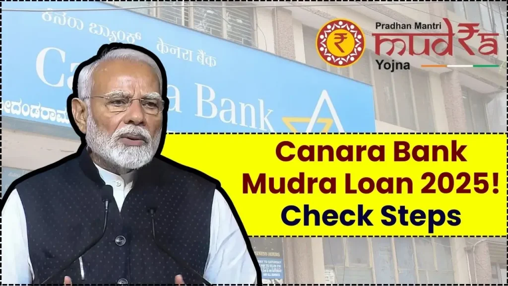 Canara Bank Mudra Loan 2025: Get Up to ₹10 Lakh for Your Small Business — Eligibility and Application Steps 1 Canara Bank Mudra Loan 2025
