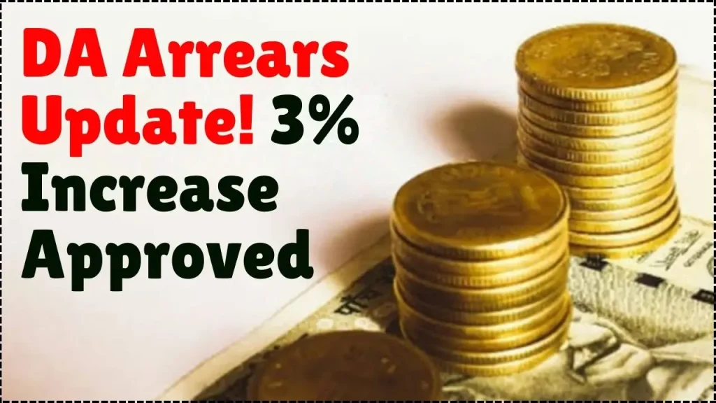 DA Arrears Update: 3% Increase Approved — When Central Govt Employees Will Get Paid 1 DA Arrears Update