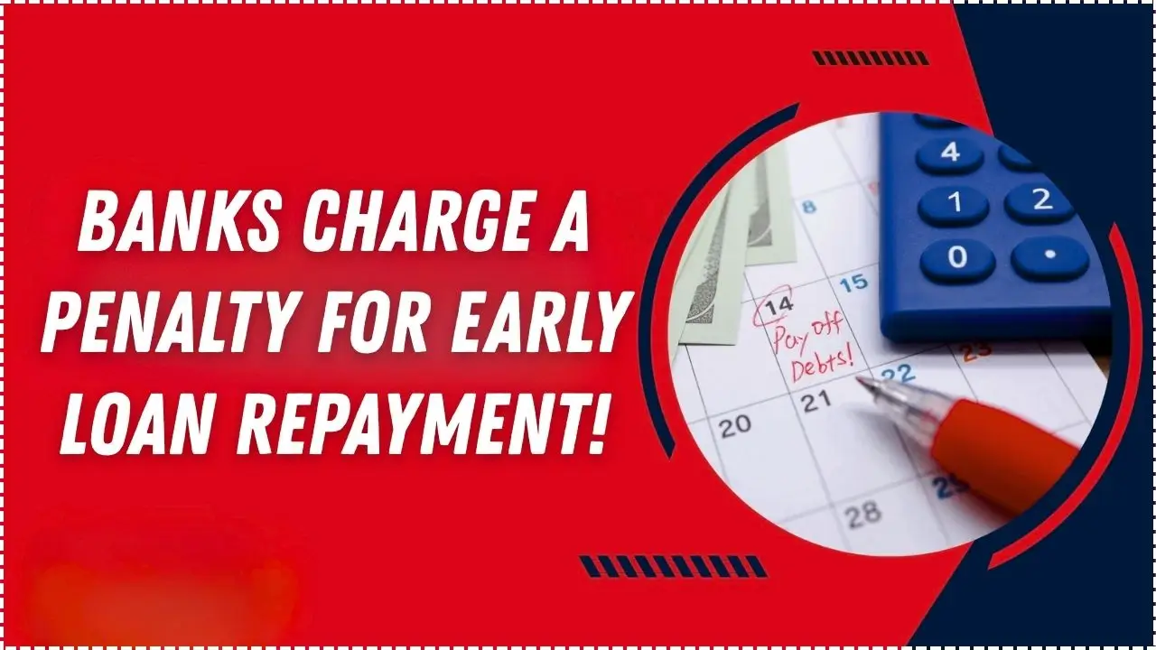 Penalty for Early Loan Repayment