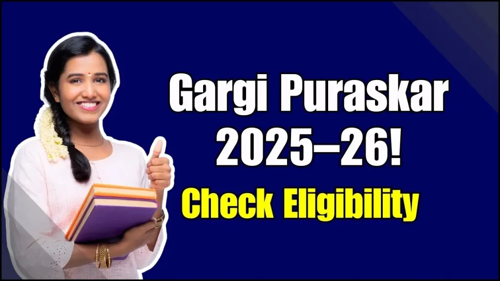 Gargi Puraskar 2025–2026: Girls, Don’t Miss This Golden Chance for ₹25,000 – Are You Eligible? 1 Gargi Puraskar 2025–2026