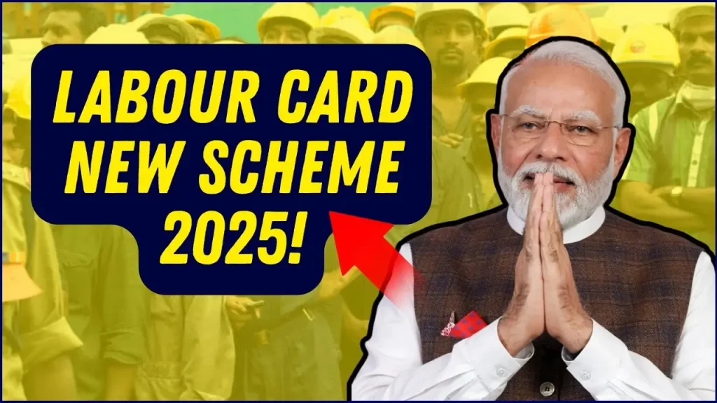 Labour Card New Scheme 2025 – Workers to Get Up to ₹18,000 Direct Support, Check Who Qualifies 1 Labour Card New Scheme 2025