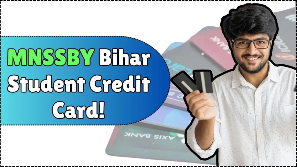 MNSSBY Bihar Student Credit Card