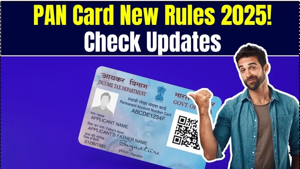 ​PAN Card New Rules 2025