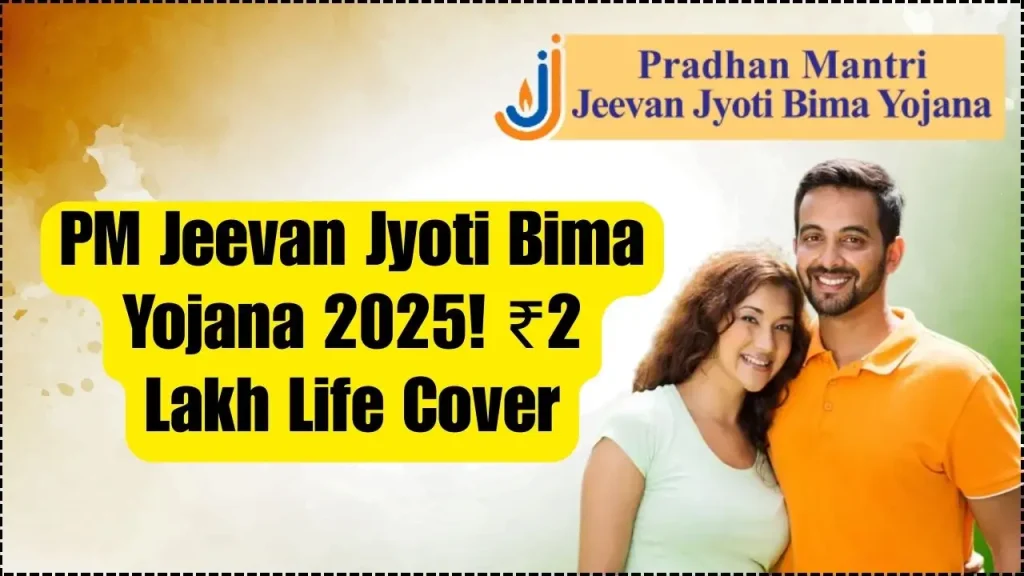 PM Jeevan Jyoti Bima Yojana 2025