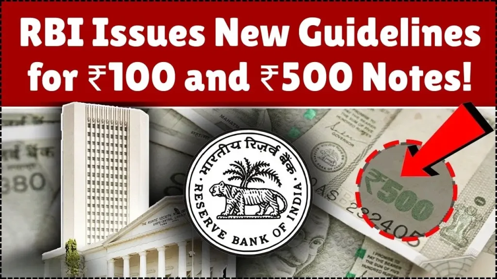 RBI Issues New Guidelines for ₹100 and ₹500 Notes