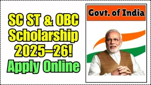 SC ST & OBC Scholarship 2025–26