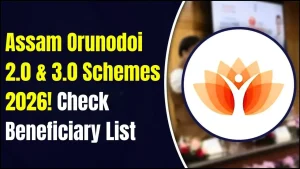 Assam Orunodoi 2.0 & 3.0 Schemes 2026