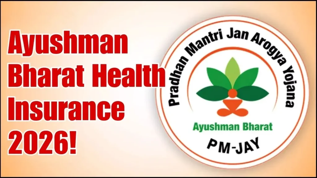 Ayushman Bharat Health Insurance 2026
