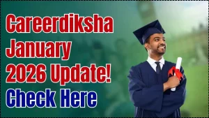 Careerdiksha January 2026 Update: Latest Education and Career Announcements Explained 2 Careerdiksha January 2026 Update