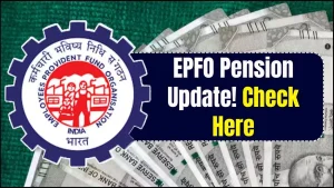 EPFO Pension Update