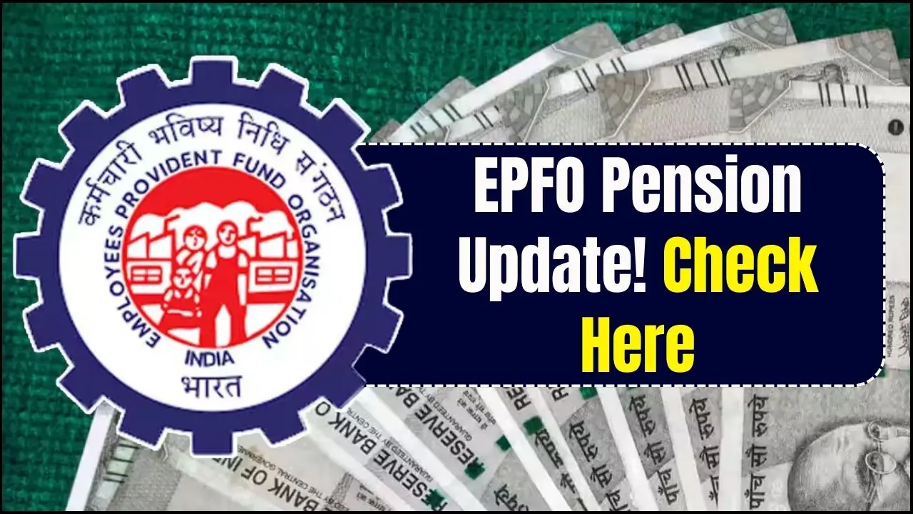 EPFO Pension Update