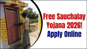 Free Sauchalay Yojana 2026: Get ₹12,000 for Toilet — Apply Online Now 3 Free Sauchalay Yojana 2026