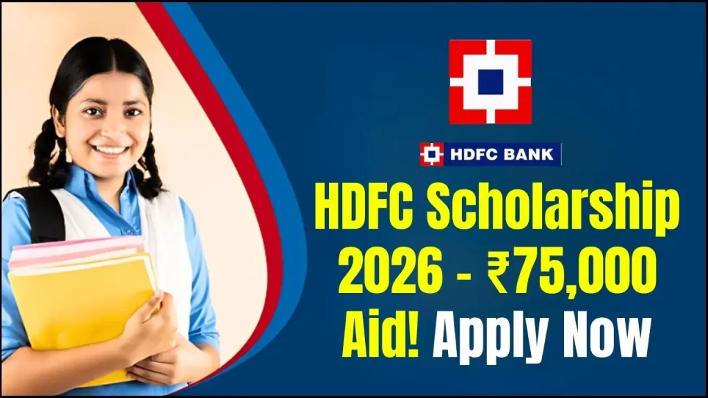 HDFC Scholarship 2026 – Students Can Get Up to ₹75,000 Aid, Check Eligibility & Apply Online 1 HDFC Scholarship 2026
