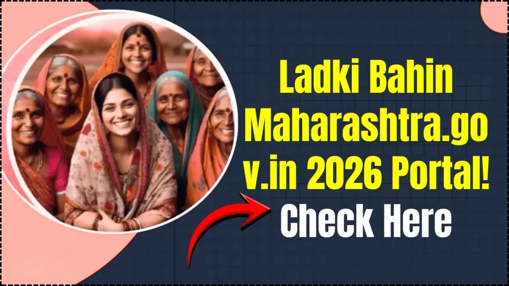 Ladki Bahin Maharashtra.gov.in 2026 Portal