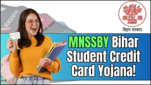 MNSSBY Bihar Student Credit Card Yojana