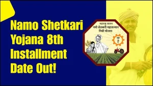 Namo Shetkari Yojana 8th Installment Date