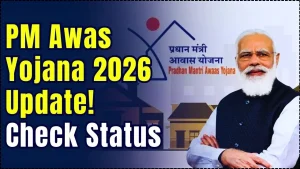 PM Awas Yojana 2026 Update