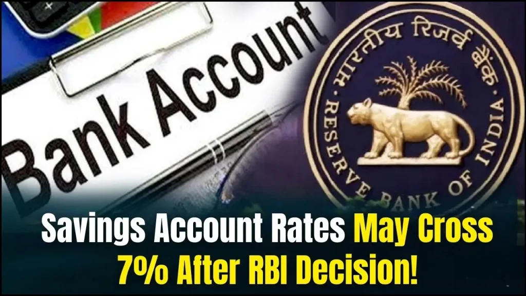 Savings Account Interest Update – RBI Decision May Push Rates Above 7% for Account Holders 1 Savings Account Interest Update