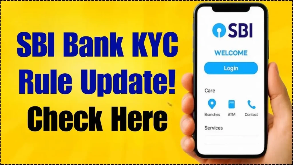 SBI Bank KYC Rule Update – Why Account Holders Must Complete KYC to Avoid Service Issues 1 SBI Bank KYC Rule Update