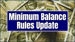 Minimum Balance Rules Update