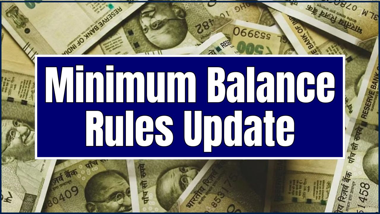 Minimum Balance Rules Update