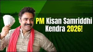 PM Kisan Samriddhi Kendra EXPLAINED